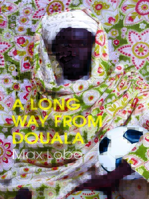 cover image of A Long Way From Douala